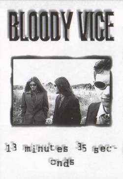 The Bloody Vice : 13 Minutes 35 Seconds